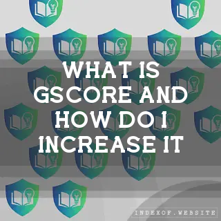 What is GScore and how do I increase it? - FAQs 2026