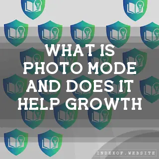 What is “Photo Mode“ and does it help growth? - FAQs 2026