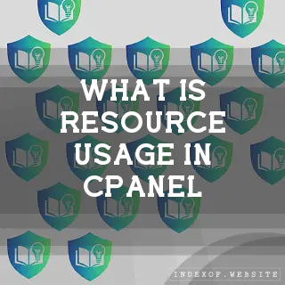What is “Resource Usage“ in cPanel? - FAQs 2026