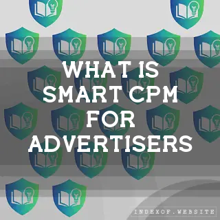 What is “Smart CPM“ for advertisers? - FAQs 2026