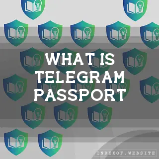 What is “Telegram Passport“? - FAQs 2026