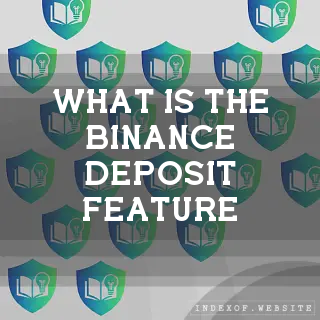 What is the “Binance Deposit“ feature? - FAQs 2026