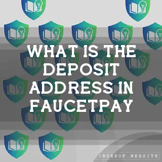 What is the “Deposit“ address in FaucetPay? - FAQs 2026