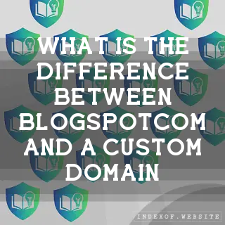 What is the difference between .blogspot.com and a custom domain? - FAQs 2026