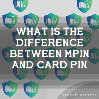 What is the difference between MPIN and Card PIN? - FAQs 2026