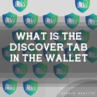 What is the “Discover“ tab in the wallet? - FAQs 2026