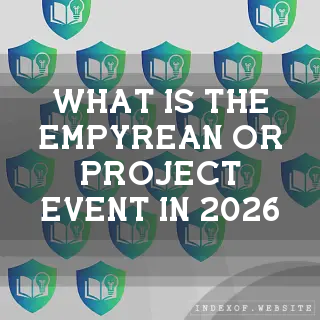 What is the “Empyrean“ or “Project“ event in 2026? - FAQs 2026