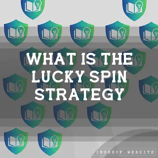 What is the “Lucky Spin“ strategy? - FAQs 2026