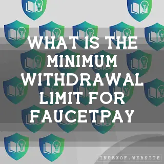 What is the minimum withdrawal limit for FaucetPay? - FAQs 2026
