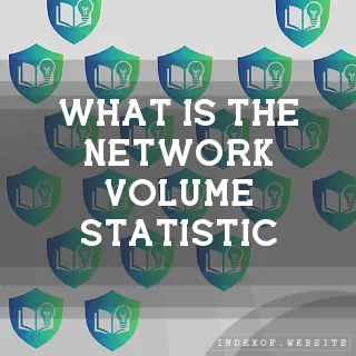 What is the “Network Volume“ statistic? - FAQs 2026