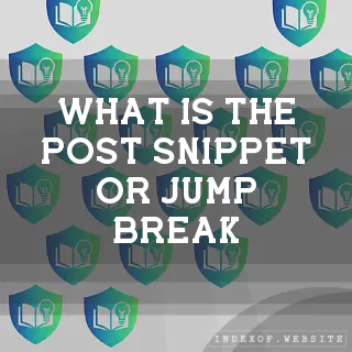 What is the “Post Snippet“ or “Jump Break“? - FAQs 2026