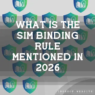 What is the “SIM-Binding“ rule mentioned in 2026? - FAQs 2026