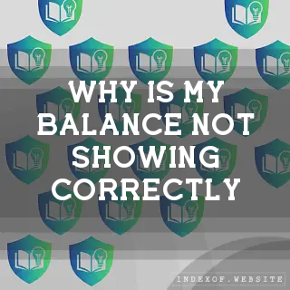 Why is my balance not showing correctly? - FAQs 2026