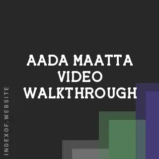 Aada Maatta Video Walkthrough | Indexof