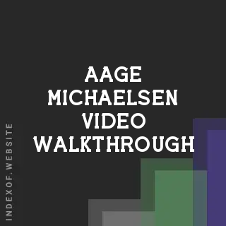 Aage Michaelsen Video Walkthrough | Indexof