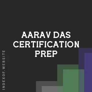 Aarav Das Certification Prep | Indexof