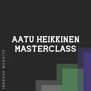 Aatu Heikkinen Masterclass | Indexof