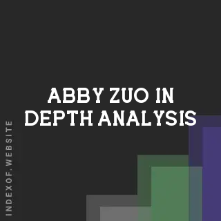 Abby Zuo In-Depth Analysis | Indexof