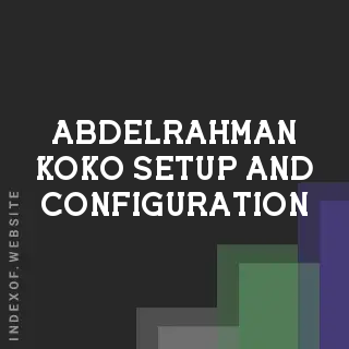 Abdelrahman Koko Setup and Configuration | Indexof