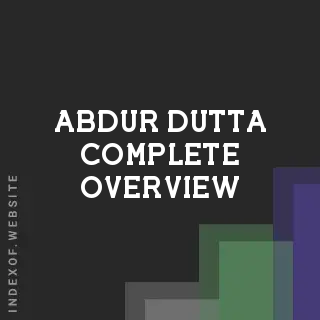 Abdur Dutta Complete Overview | Indexof
