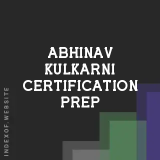 Abhinav Kulkarni Certification Prep | Indexof