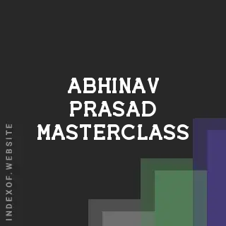 Abhinav Prasad Masterclass | Indexof