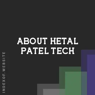About Hetal Patel Tech | Indexof