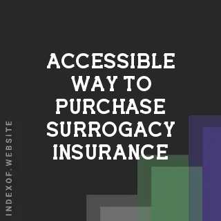 Is There an Accessible Way to Purchase Surrogacy Insurance? (2026 Guide)
