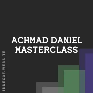 Achmad Daniel Masterclass | Indexof