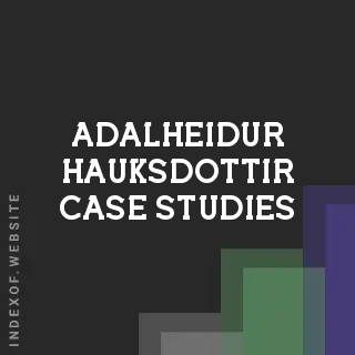 Adalheidur Hauksdottir Case Studies | Indexof