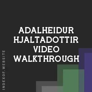 Adalheidur Hjaltadottir Video Walkthrough | Indexof