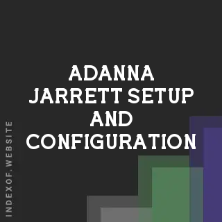 Adanna Jarrett Setup and Configuration | Indexof