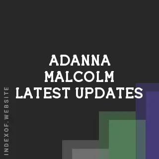 Adanna Malcolm Latest Updates | Indexof