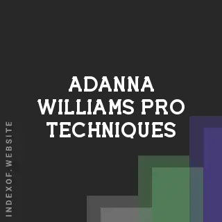 Adanna Williams Pro Techniques | Indexof