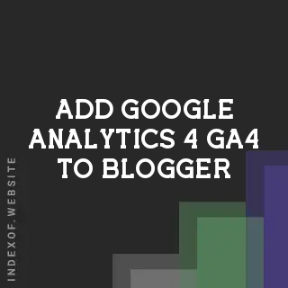 How to Add Google Analytics 4 (GA4) to Blogger: 2026 Data Guide