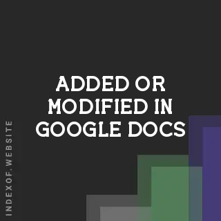 How to Find When Specific Text Was Added or Modified in Google Docs - Indexof