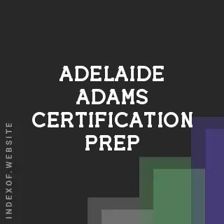 Adelaide Adams Certification Prep | Indexof