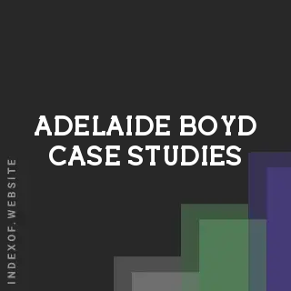 Adelaide Boyd Case Studies | Indexof