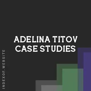 Adelina Titov Case Studies | Indexof