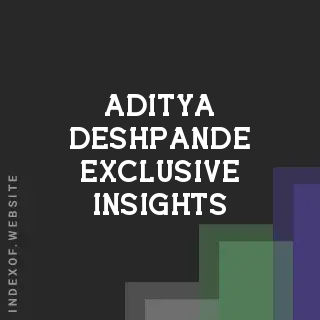 Aditya Deshpande Exclusive Insights | Indexof
