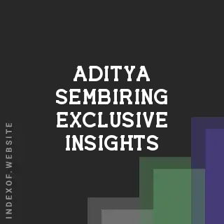Aditya Sembiring Exclusive Insights | Indexof