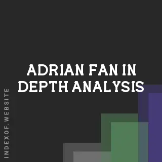 Adrian Fan In-Depth Analysis | Indexof