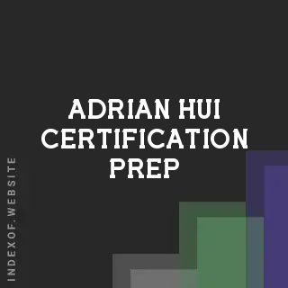 Adrian Hui Certification Prep | Indexof