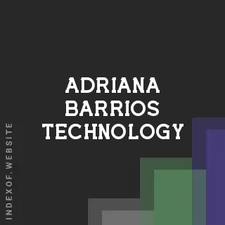 Adriana Barrios Technology | Indexof
