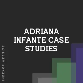 Adriana Infante Case Studies | Indexof