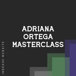 Adriana Ortega Masterclass | Indexof