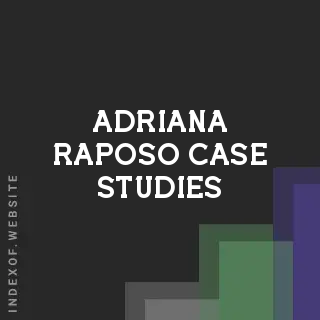 Adriana Raposo Case Studies | Indexof