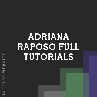 Adriana Raposo Full Tutorials | Indexof