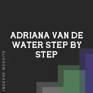 Adriana van de Water Step-by-Step | Indexof