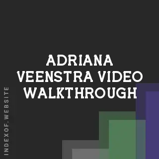 Adriana Veenstra Video Walkthrough | Indexof